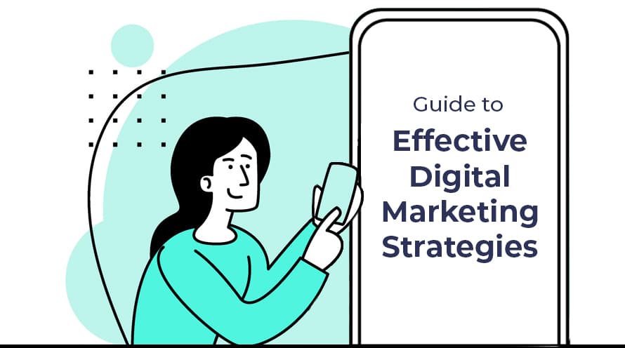 Guide to Effective Digital Marketing Strategies